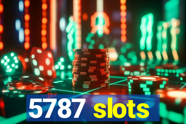 5787 slots